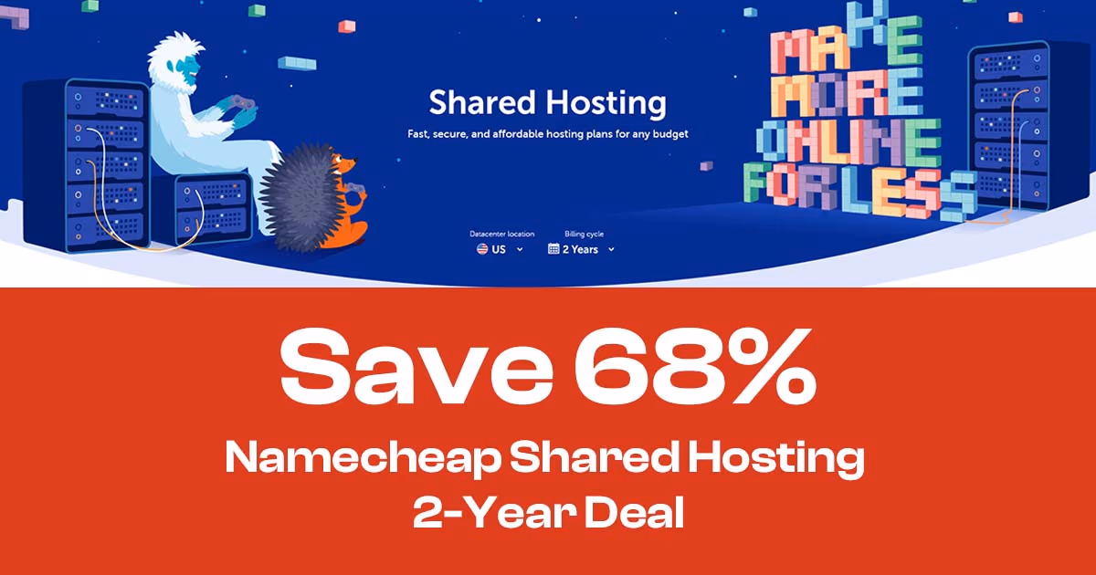 Save 68%: Namecheap Shared Hosting 2-Year Deal